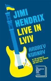 Jimi Hendrix Live In Lviv Av Andrej Kurkov