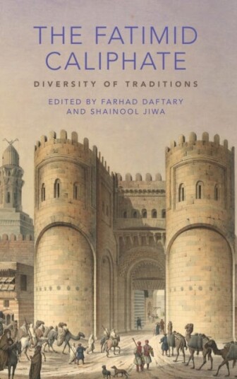 The Fatimid Caliphate Diversity of Traditions