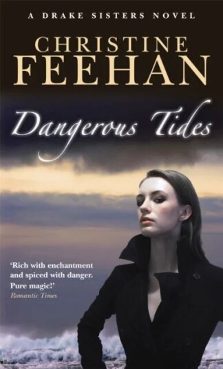 Dangerous Tides Av Christine Feehan Dangerous Tides Av Christine Feehan