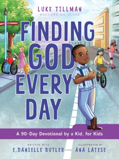 Finding God Every Day  A 90Day Devotional by a Kid, for Kids