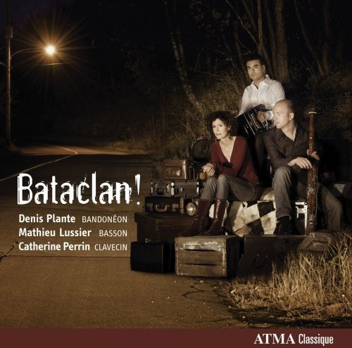 Denis Plante, Mathieu Lussier, Catherine Perrin  Bataclan  CD