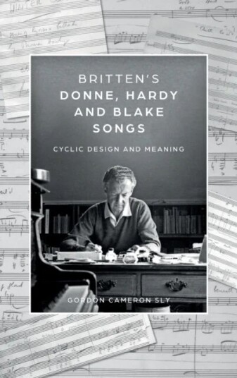 Britten¿s Donne, Hardy And Blake Songs Av Gordon Cameron Sly