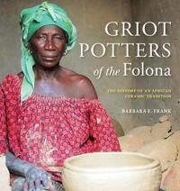 Griot Potters Of The Folona Av Barbara E. Frank