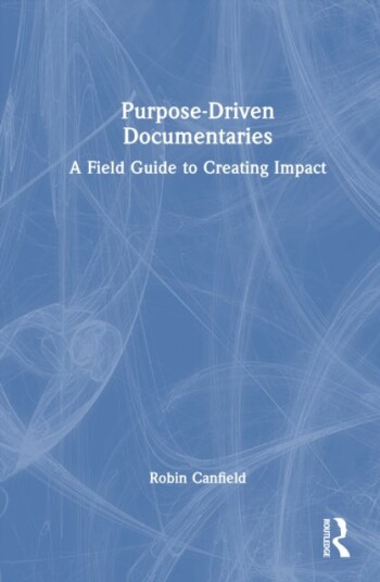 Purpose Driven Documentaries