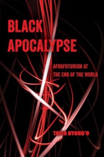 Black Apocalypse  Afrofuturism at the End of the World
