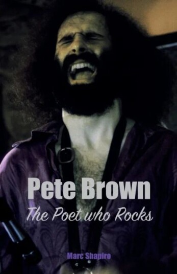 Pete Brown: The Poet Who Rocks Av Marc Shapiro