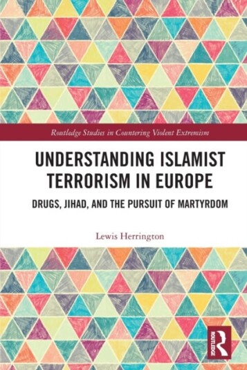 Understanding Islamist Terrorism In Europe Av Lewis (University Of Loughborough London Uk) Herrington