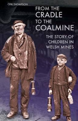 From The Cradle To The Coalmine Av Ceri Thompson