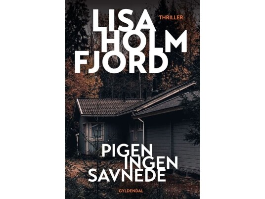 Pigen Ingen Savnede | Lisa Holmfjord | Språk: Dansk
