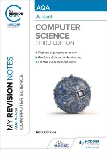 My Revision Notes: Aqa A-Level Computer Science Av Mark Clarkson