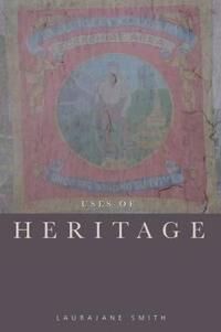 Uses Of Heritage Av Laurajane (The University Of York Uk) Smith