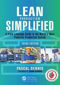 Lean Production Simplified Av Pascal (Lean Pathways Inc. Toronto Canada) Dennis