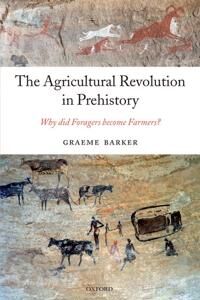 Barker Graeme The Agricultural Revolution in Prehistory