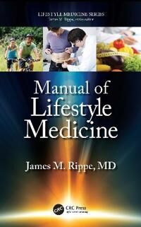 Manual Of Lifestyle Medicine Av James M. (Professor Of Medicine University Of Massachusetts Medical School) Rippe