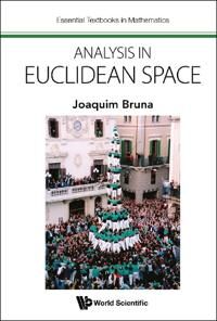 Analysis In Euclidean Space Av Joaquim (Univ Autonoma De Barcelona Spain & Barcelona Graduate School Of Mathematics Spain) Bruna