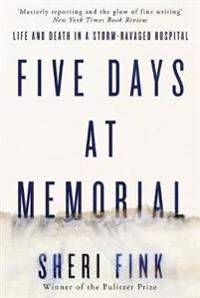 Five Days At Memorial Av Sheri Fink