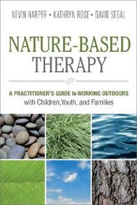 Nature-Based Therapy Av Dr. Nevin J. Harper, Kathryn Rose, David Segal