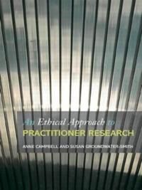 An Ethical Approach To Practitioner Research