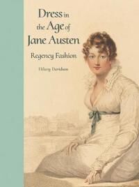 Dress In The Age Of Jane Austen Av Hilary Davidson