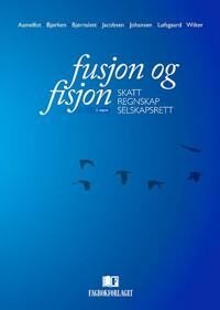 Fusjon Og Fisjon Av Aamelfot, Bjørken, Bjørnslett, Jacobsen, Johansen, Løfsgaard, Wilter