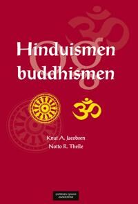 Hinduismen Og Buddhismen Av Knut A. Jacobsen, Notto R. Thelle