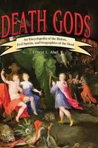 Abel, Ernest L. Death Gods (0313357129)