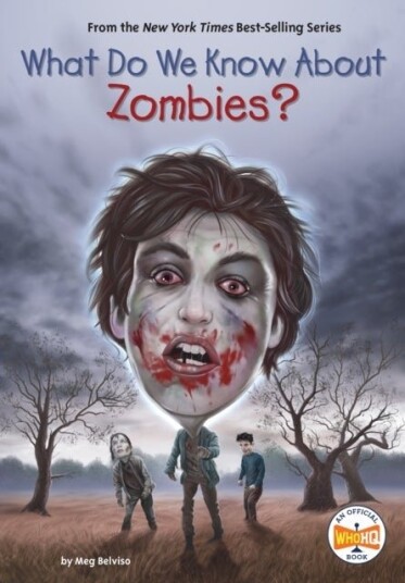 What Do We Know About Zombies? What Do We Know About Zombies?