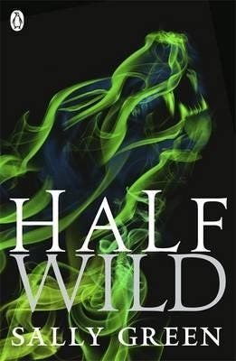 Half Wild Av Sally Green Half Wild Av Sally Green