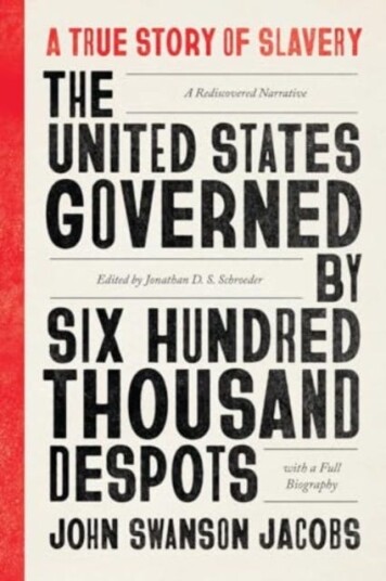 The United States Governed by Six Hundred Thousand Despots A True Story of Slavery; A Rediscovered Narrative, with a Full Biography The United States Governed by Six Hundred Thousand Despots A True Story of Slavery; A Rediscovered Narrative, with a Full Biography
