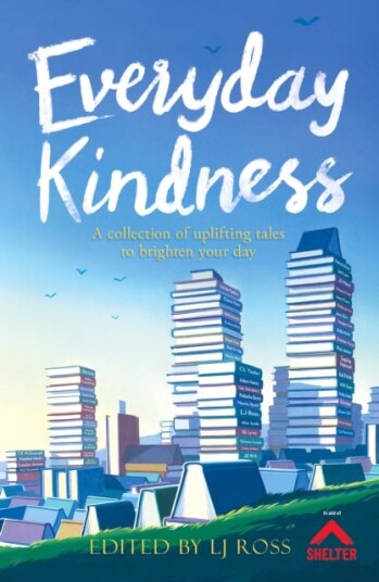 Everyday Kindness A collection of uplifting tales to brighten your day Everyday Kindness A collection of uplifting tales to brighten your day