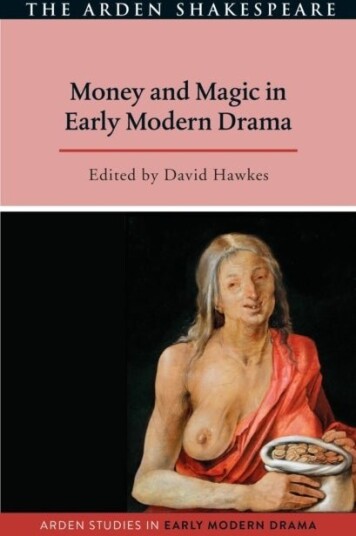 Money and Magic in Early Modern Drama Money and Magic in Early Modern Drama