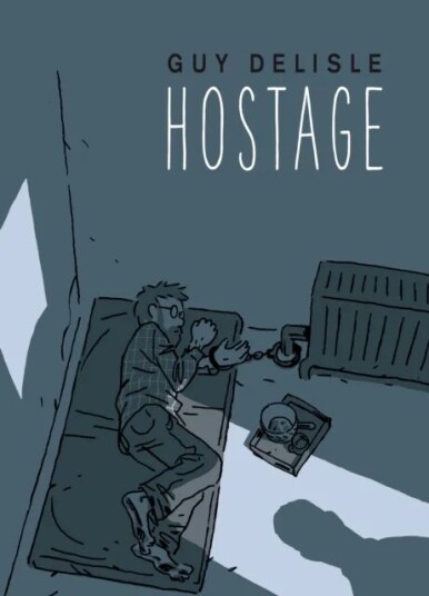 Hostage Av Guy Delisle Hostage Av Guy Delisle