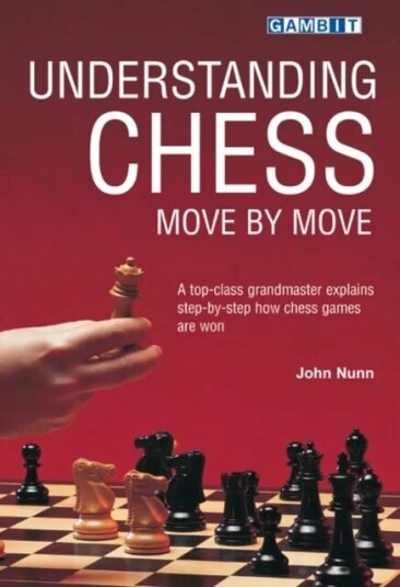 Understanding Chess Move By Move Av John Nunn Understanding Chess Move By Move Av John Nunn