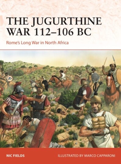 The Jugurthine War 112–106 BC  Rome's Long War in North Africa