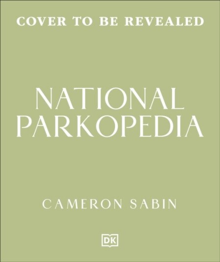 National Parkopedia Oddities, Anomalies, and Trivia from America's Protected Places National Parkopedia Oddities, Anomalies, and Trivia from America's Protected Places