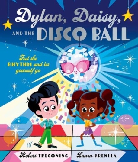 Dylan Daisy and the Disco Ball: A sparkling tale about self confidence and finding your groove!