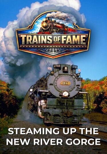 Trains Of Fame Steaming Up The New River Gorge DVD