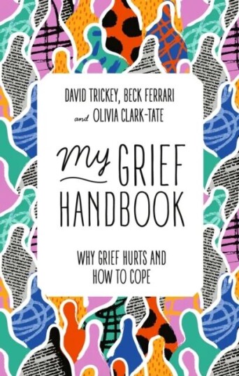 My Grief Handbook Av Beck Ferrari, David Trickey, Olivia Clark-Tate