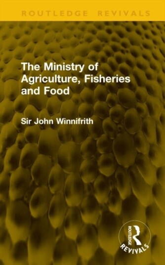 The Ministry of Agriculture Fisheries and Food