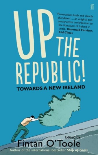 Up the Republic!  Towards a New Ireland
