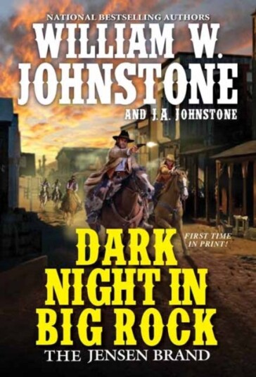 Dark Night In Big Rock Av William W. Johnstone, J.A. Johnstone