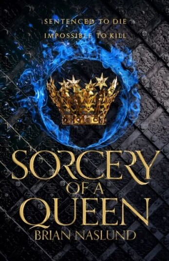 Sorcery of a Queen av Brian Naslund