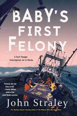 Baby'S First Felony Av John Straley