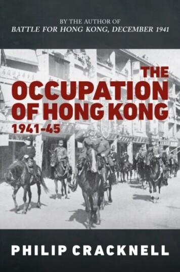 The Occupation Of Hong Kong 1941-45 Av Philip Cracknell