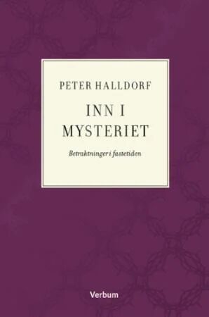 Inn I Mysteriet Av Peter Halldorf
