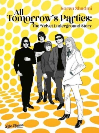 All Tomorrow'S Parties: The Velvet Underground Story Av Koren Shadmi