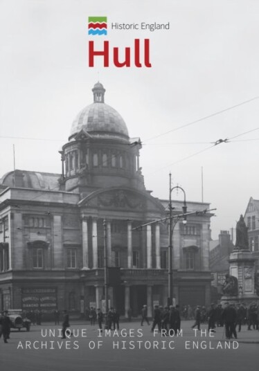 Historic England: Hull Historic England: Hull