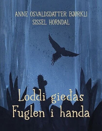 Loddi Gie¿as = Fuglen I Handa Av Anne Osvaldsdatter Bjørkli