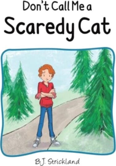 Don't Call Me a Scaredy Cat