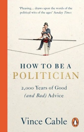 How To Be A Politician Av Vince Cable
